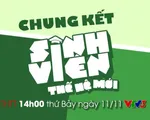 Đừng bỏ lỡ Chung kết 'Sinh viên thế hệ mới' THTT trên VTV3