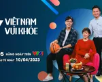 Việt Nam vui khỏe - Chương trình mới từ VTV và Vinamilk chính thức lên sóng