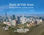 Kinh tế Việt Nam: Đối diện th&aacute;ch thức, quyết t&acirc;m vượt kh&oacute;