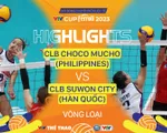 Highlights | CLB Choco Mucho (Philippines) vs CLB Suwon City (Hàn Quốc) | VTV Cup Ferroli 2023