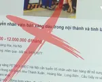 Cảnh giác chiêu trò lừa đảo tuyển dụng nhân viên bán xăng