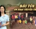 Âm nhạc truyền thống -  Mạch ngầm âm thầm chảy trong đời sống người Việt