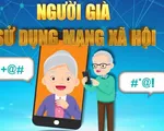 Người cao tuổi thích dùng mạng xã hội: Nhiều nguy cơ rình rập