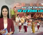 Bảo tồn dân ca dân vũ các dân tộc bằng sự đồng lòng