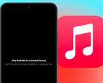 Apple Music cấm cửa máy Android đã bị root