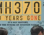 Malaysia tưởng niệm 10 năm máy bay MH370 mất tích, thúc đẩy cuộc tìm kiếm mới