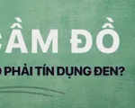 Cầm đồ có phải tín dụng đen?