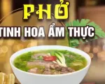 Đưa phở thành thương hiệu ẩm thực Việt trên thế giới