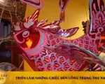 Triển lãm lồng đèn Trung thu xưa