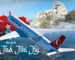 Du lịch Thổ Nhĩ Kỳ ngày càng thuận lợi với nhiều chuyến bay thẳng từ Việt Nam