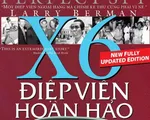 “Điệp viên hoàn hảo X6”: Góc nhìn đầy đủ về tướng Phạm Xuân Ẩn 