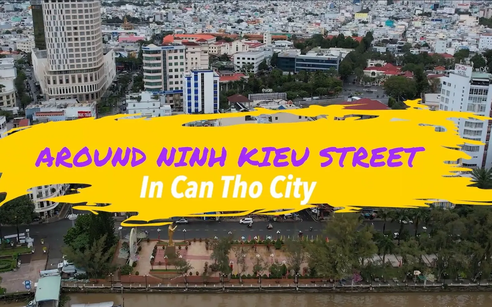 Around Ninh Kieu street in Can Tho city | Check-in Guide
