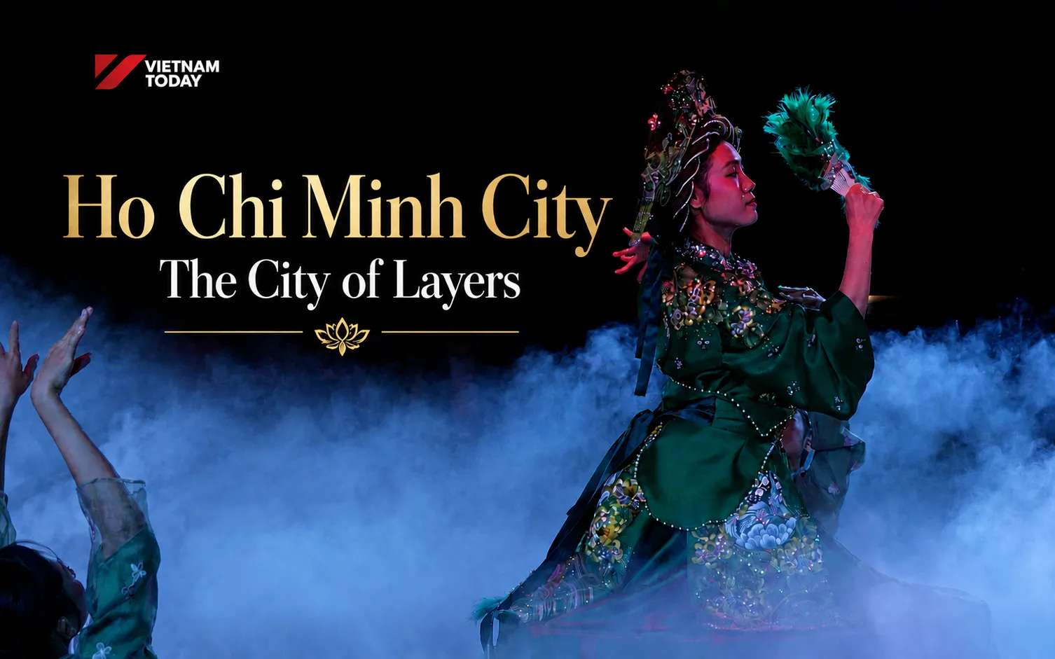 Ho Chi Minh City: The City of Layers | Hidden Charm
