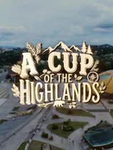 A cup of the highlands | Discovery