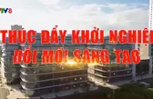 Thúc đẩy khởi nghiệp đổi mới sáng tạo