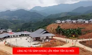 Làng Nủ được khoác "áo mới"