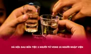 2 người tử vong, 15 người nhập viện sau bữa tiệc ở Hà Nội