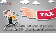 Đề xuất tạm hoãn xuất cảnh với cá nhân nợ thuế 50 triệu đồng trở lên