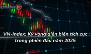 VN-Index kỳ vọng diễn biến tích cực trong phiên đầu năm 2025