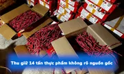 Thu giữ 14 tấn thực phẩm không rõ nguồn gốc