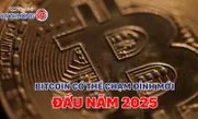 Bitcoin có thể chạm đỉnh mới đầu năm 2025