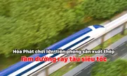 Hòa Phát sẽ sản xuất thép đường ray phục vụ dự án đường sắt cao tốc