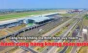 Cảng hàng không Gia Bình được quy hoạch thành cảng hàng không toàn quốc