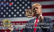 Bitcoin "bốc hơi" hàng trăm tỷ USD sau cú sốc thuế quan từ Tổng thống Trump