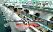 Xuất nhập khẩu 15 ngày đầu năm 2025 vượt 34 tỷ USD