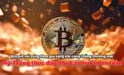 Bitcoin nổi sóng theo giá vàng khi căng thẳng thương mại Mỹ-Trung thúc đẩy nhu cầu trú ẩn an toàn