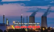 Châu Âu lo ngại thiếu khí đốt vào mùa đông tới