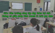 Giáo viên trường công lập dạy thêm tại nhà không có giấy phép kinh doanh là trái quy định.
