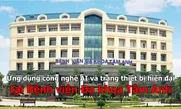 Ứng dụng công nghệ AI và trang thiết bị hiện đại tại Bệnh viện Đa khoa Tâm Anh
