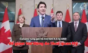 Canada tung gói hỗ trợ hơn 4,5 tỷ USD để giảm tác động do thuế quan Mỹ