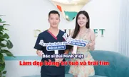 Bác sĩ Bùi Minh Việt: Làm đẹp bằng trí tuệ và trái tim