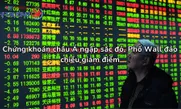 Chứng khoán châu Á ngập sắc đỏ, Phố Wall đảo chiều giảm điểm
