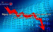 Nguy cơ suy thoái toàn cầu tăng cao vì cú sốc thuế quan của Mỹ