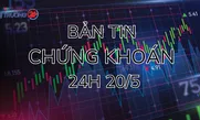 Bản tin Chứng khoán ngày 20/5