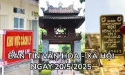 Bản tin Văn hóa - Xã hội ngày 20/5