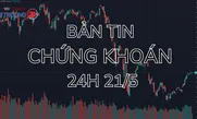 Bản tin Chứng khoán ngày 21/5