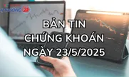 Bản tin Chứng khoán ngày 23/5
