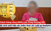 Khách hàng mua NMN của Tùng Dương MP giật mình phát hiện sản phẩm được sản xuất tại Mediphar