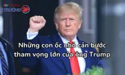 Những con ốc nhỏ cản bước tham vọng lớn của ông Trump