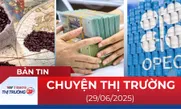 Bản tin Thị trường ngày 29/6