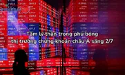 Tâm lý thận trọng phủ bóng thị trường chứng khoán châu Á sáng 2/7
