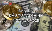 Bản tin Đầu tư tài chính 17/7