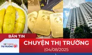 Bản tin Thị trường 24h ngày 4/8
