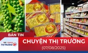 Bản tin Thị trường 24h ngày 7/8