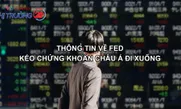 Thông tin về Fed kéo chứng khoán châu Á đi xuống