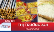 Bản tin Thị trường 24h ngày 2/9
